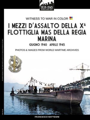 cover image of I mezzi d'assalto della X Flottiglia MAS della Regia Marina